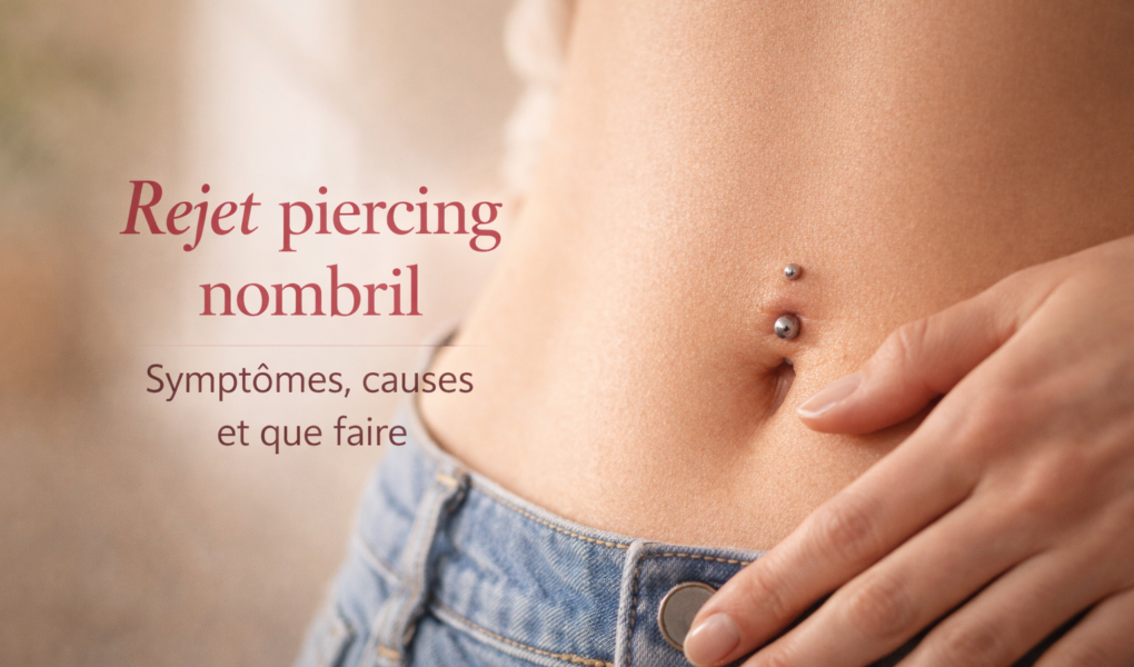 rejet piercing nombril les symptômes et les solutions